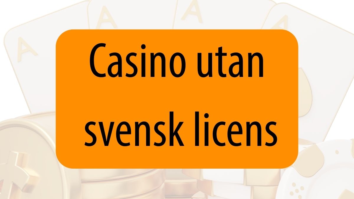 Casino utan svensk licens 2026 - Spela utan Spelpaus online
